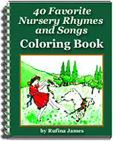 Coloring Book to 40 Favorite Nursery Rhymes and Songs